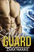 Alien Guard by Zara Harris