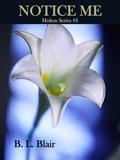 Notice Me (Holton #2) by B.L. Blair