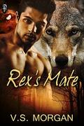 Rex's Mate by V.S. Morgan