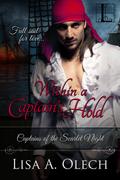 Within a Captain's Hold (Captains of the Scarlet Night #1) by Lisa A. Olech