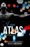 I Am Atlas (Playing God #1) by Ella Emerson