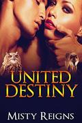 United Destiny by Misty Reigns