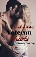 Veteran Hearts: A Holiday Cafe Cup  (The Holiday Cafe) by Evelyn Aster