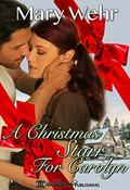 A Christmas Starr for Carolyn  (12 Naughty Days of Christmas) by Mary Wehr