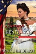 Emma: Bride of Kentucky (American Mail-Order Brides #15) by Peggy L Henderson