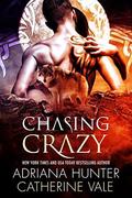 Chasing Crazy  (A BBW Werewolf Paranormal Shifter Romance) by Adriana Hunter