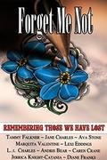 Forget Me Not: Charity Anthology Supporting Alzheimers and Brain Health by Caren Crane