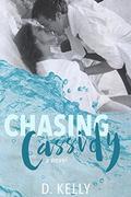 Chasing Cassidy by D. Kelly