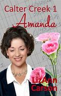 Amanda (Calter Creek #1) by LizAnn Carson