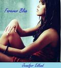 Forever Blue # 1 by Jennifer Edlund