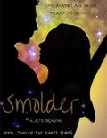 Smolder (Ignite, #2) by Sean Benson