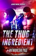 The Thug Ingredient by Jerrice Owens