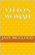 Vitto's Woman (The Bentini Brothers #5) by Jaye McCloud