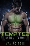 Tempted By The Alien Boss (The Alien Boss #0.5) by Ava Acitore
