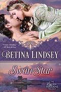 Swan Star: The Swan Maiden Trilogy - Book Three by Betina Lindsey