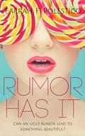 Rumor Has It by Farrah F. Polestico