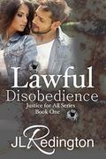 Lawful Disobedience (Justice For All #1) by Trevino Creative