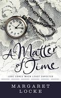 A Matter of Time (Matters of Love #2) by Tessa Shapcott