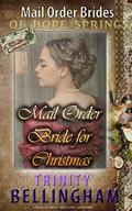 Mail Order Bride for Christmas (Mail Order Brides of Hope Springs) by Trinity Bellingham
