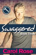 Swaggered (Blue Collar Boys #3) by Carol Rose