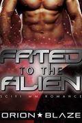 Fated to the Alien (Alien Lovers #2) by Orion Blaze