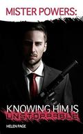 Mister Powers: Knowing Him Is Unstoppable (Dangerous Powers #5) by Helen Page