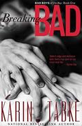 Breaking Bad (Bad Boys of the Bay #2) by Karin Tabke