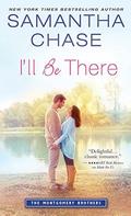 I'll Be There by Samantha Chase