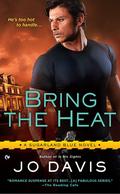 Bring the Heat (Sugarland Blue #5) by Jo Davis