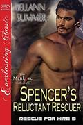Spencer's Reluctant Rescuer [Rescue for Hire 9] by Bellann Summer
