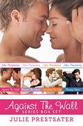 Against the Wall Series Box Set by Julie Prestsater