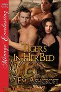 Tigers in Her Bed [The Tigers of Texas 7] by Em Ashcroft