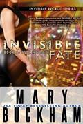 Invisible Fate (Invisible Recruits #3) by Mary Buckham