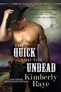 The Quick and the Undead: Volume 1  (Tombstone, Texas) by Kimberly Raye