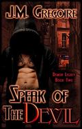 Speak of the Devil (Demon Legacy #2) by J.M. Gregoire