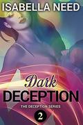 Dark Deception (Deception #2) by Isabella Need