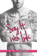 Say It With Ink (The Seattle Chronicles) by C.C. Dado