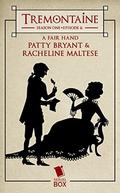 Tremontaine: A Fair Hand: (Tremontaine #1.6) by Patty Bryant
