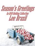 Season's Greetings: An M/M Holiday Collection by Lee Brazil