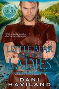 Little Bear and the Ladies (The Fairies Saga #3.5) by Elaine Boyle