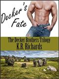 Decker's Fate (The Decker Brothers Trilogy #1) by K.R. Richards