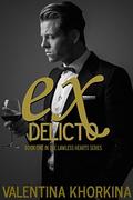 Ex Delicto (Lawless Hearts #1) by Valentina Khorkina