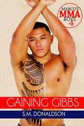 Gaining Gibbs: Gaining Gibbs (Marco's MMA Boys #4) by Chelly Peeler