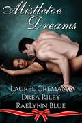 Mistletoe Dreams by RaeLynn Blue
