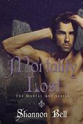 Mortality Lost (The Mortal One #4) by Shannon Bell