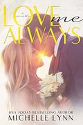 Love Me Always (The Invisibles #5.5) by Michelle Lynn