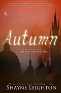 Autumn: The Introduction to the Of Light and Darkness Series (Of Light and Darkness .5) by Shayne Leighton