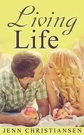 CHRISTIAN ROMANCE: Living Life (Christian Short Stories #1) by Jenn Christiansen