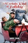 A Certain Kind of Holiday (2015 Advent Calendar - Sleigh Ride) by Andi Van