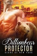 Billionbear Protector: BBW Paranormal Bear Shifter Romance (Bears of New York #1) by Christa Kelley